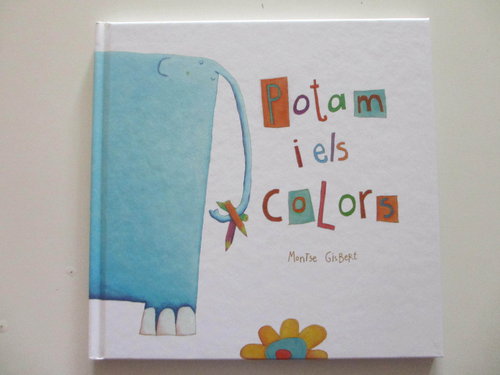 Potam i els colors (catalán) - (DESCUBRIR LA MAGIA DE LOS COLORES)