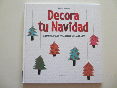 Decora Tu Navidad (De la autora de LETRA A LETRA, Àngels Navarro) DESCATALOGADO