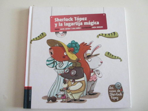 Sherlock Tópez y la lagartija mágica (Con letra ligada, pictogramas y CD)