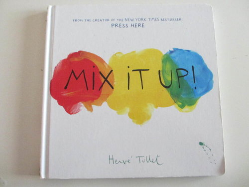 Mix It Up (de Hervé Tullet, autor de Press Here) - Inglés DESCATALOGADO