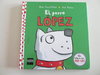El perro López. Un libro con pop-ups