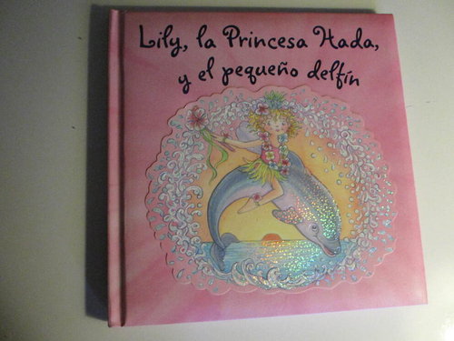 Lily, la princesa hada, y el pequeño delfín DESCATALOGADO