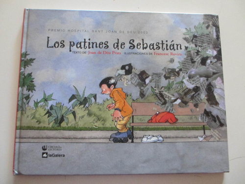 Los patines de Sebastián (Sobre timidez - Premio Hospital Sant Joan de Déu 2003) DESCATALOGADO
